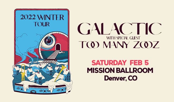 Galactic with special guest Too Many Zooz